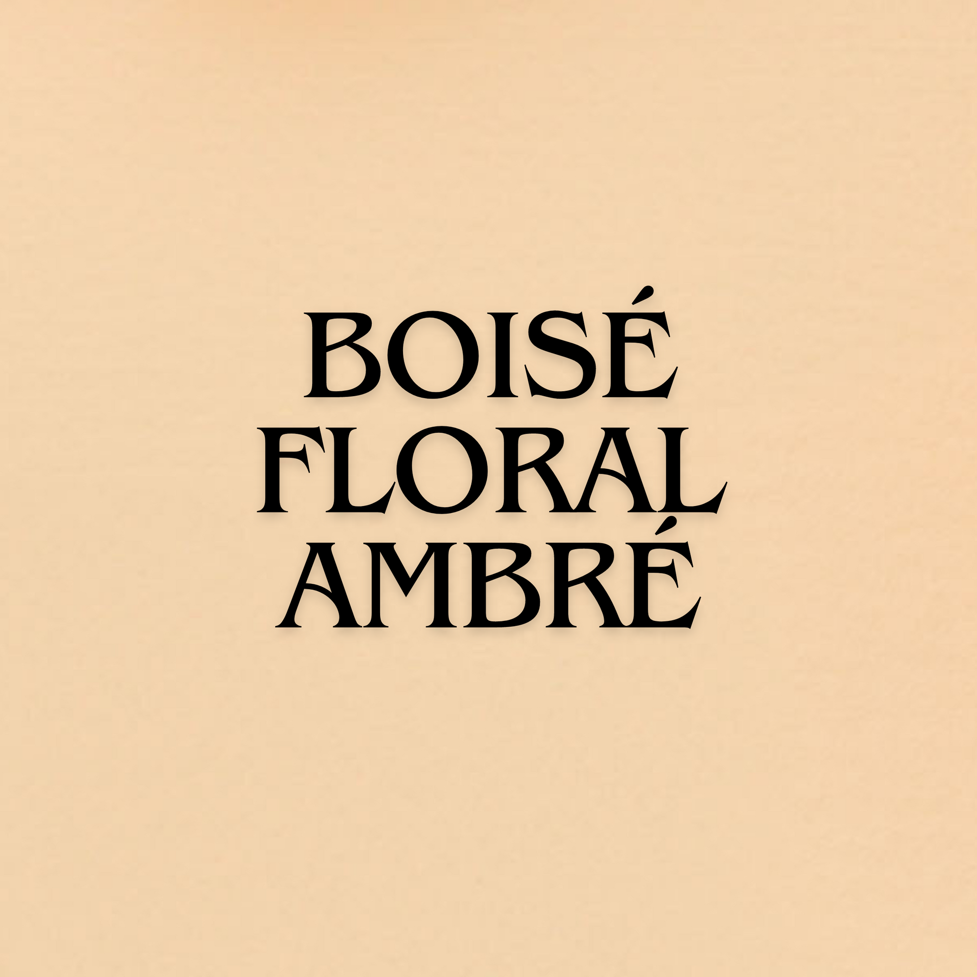 Boisé Floral Ambré